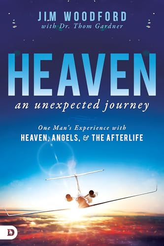 Heaven, an Unexpected Journey: One Man's Experience with Heaven, Angels, and the Afterlife: One Man's Experience With Heaven, Angels, & the Afterlife (An NDE Collection) von Destiny Image