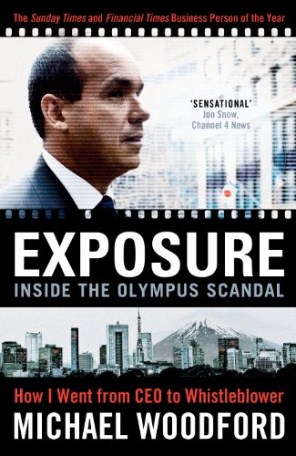 Exposure: Inside the Olympus Scandal: How I Went from CEO to Whistleblower