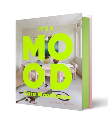 It's a Mood: Feel-Good Interiors for Modern Living It's a Mood: Feel-Good Interiors for Modern Living von Abrams & Chronicle Books