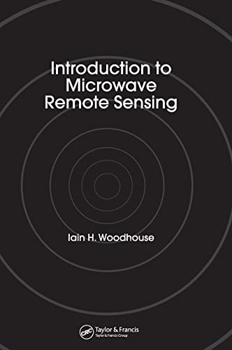 Introduction to Microwave Remote Sensing von CRC Press