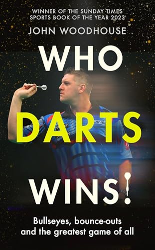 Who Darts Wins!: Bullseyes, bounce-outs and the greatest game of all von Penguin