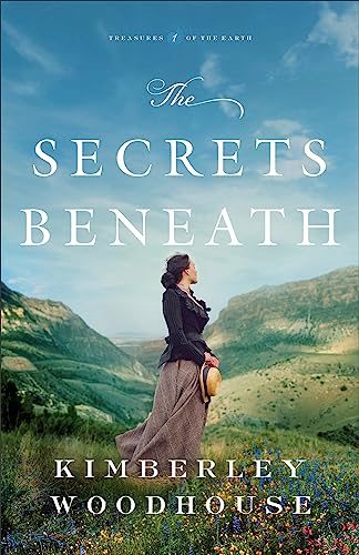 Secrets Beneath (Treasures of the Earth, 1, Band 1) von Bethany House Publishers