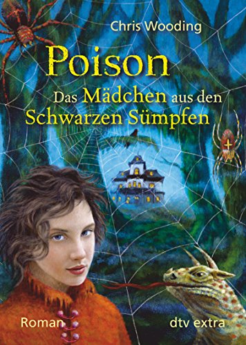 Poison Das Mädchen aus den Schwarzen Sümpfen: Roman