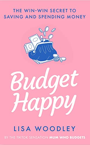 Budget Happy: the win-win secret to saving and spending money