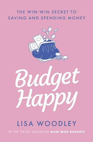 Budget Happy: the win-win secret to saving and spending money von Quercus