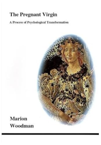 The Pregnant Virgin: A Process of Psychological Transformation (Studies in Jungian Psychology by Jungian Analysts) von Inner City Books
