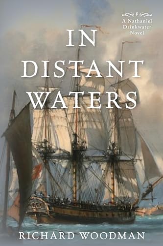 In Distant Waters: #8 A Nathaniel Drinkwater Novel (A Nathaniel Drinkwater Novel, 8) von Mcbooks Press