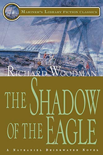 The Shadow of the Eagle: #13 A Nathaniel Drinkwater Novel (Mariner's Library Fiction Classics, 13)