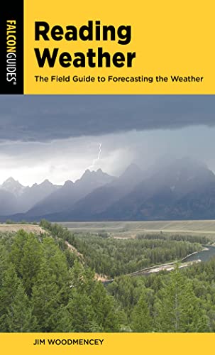 Reading Weather: The Field Guide to Forecasting the Weather von Falcon Guides