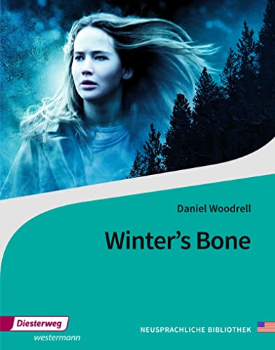 Winter's Bone: Textbook (Neusprachliche Bibliothek - Englische Abteilung: Sekundarstufe II)