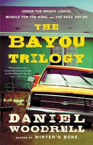 The Bayou Trilogy: Under the Bright Lights, Muscle for the Wing, and The Ones You Do The Bayou Trilogy: Under the Bright Lights, Muscle for the Wing, and The Ones You Do