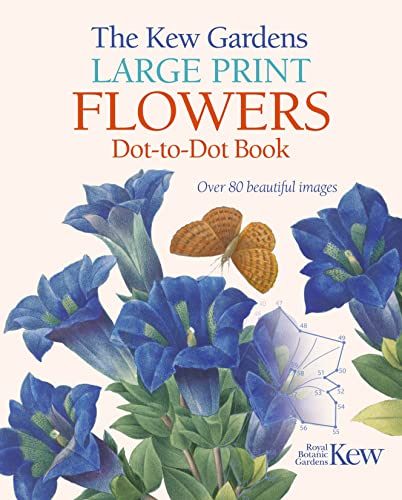 The Kew Gardens Large Print Flowers Dot-to-Dot Book: Over 80 Beautiful Images (Kew Gardens Arts & Activities) von Arcturus Publishing Ltd