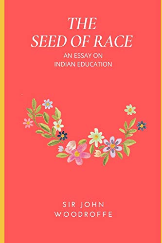 The Seed of Race: An Essay on Indian Education von Independently Published