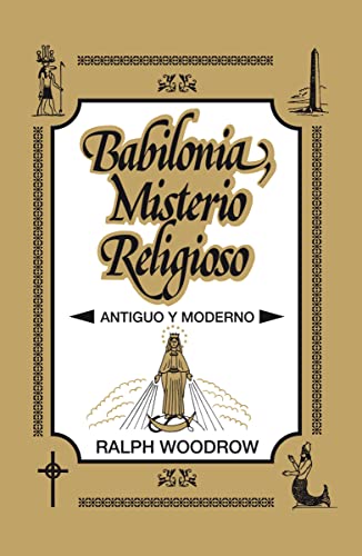 Babilonia Misterio Religioso: Antiguo y moderno von Vida Publishers
