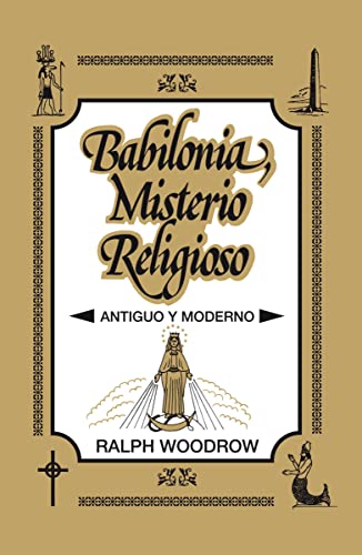 Babilonia Misterio Religioso: Antiguo Y Moderno von Vida Publishers