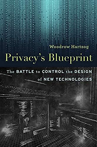 Privacy's Blueprint: The Battle to Control the Design of New Technologies von Harvard University Press