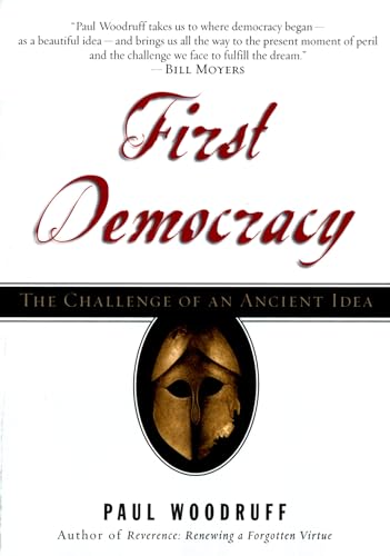 First Democracy: The Challenge of an Ancient Idea