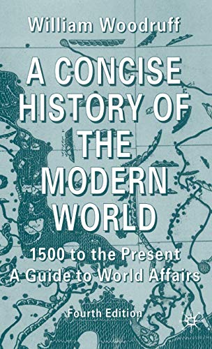 A Concise History of the Modern World: 1500 to the Present: A Guide to World Affairs von MACMILLAN