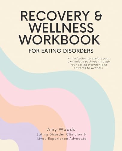 Recovery & Wellness Workbook for Eating Disorders: An invitation to explore your own unique pathway through your eating disorder, and onwards to wellness. von Tellwell Talent