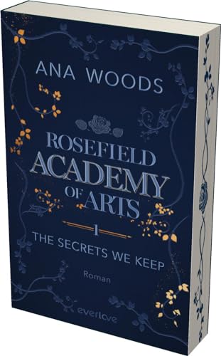 Rosefield Academy of Arts – The Secrets We Keep (Rosefield Academy of Arts 1): Roman | Mit limitiertem Farbschnitt | Dark Academia Romance für ... in England (Hazel & Tristan) von PIPER