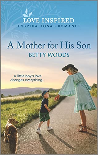 A Mother for His Son: An Uplifting Inspirational Romance (Love Inspired) von Love Inspired