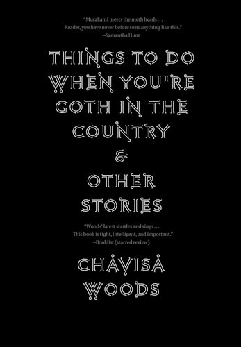 Things to Do When You're Goth in the Country: Chavisa Woods von Seven Stories Press