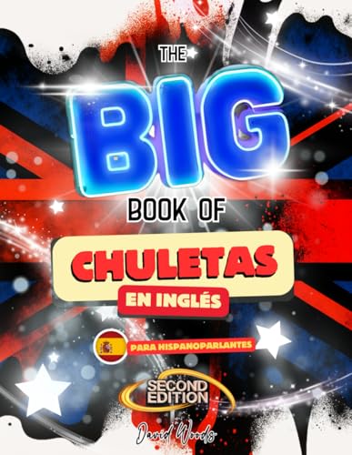 The Big Book Of Chuletas En Inglés: (Second Edition) von Independently published
