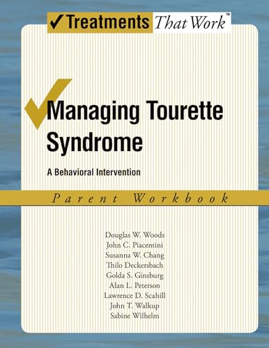 Managing Tourette Syndrome: A Behavioral Intervention, Parent Workbook: A Behavioral Intervention Workbook, Parent Workbook (Treatments That Work)
