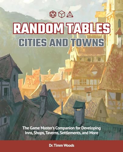 Random Tables: Cities and Towns: The Game Master's Companion for Developing Inns, Shops, Taverns, Settlements, and More von Ulysses Press