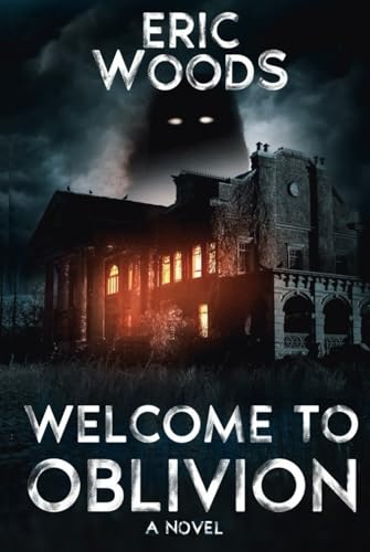 Welcome to Oblivion: (A Novel of Dystopian Horror) von Independently published