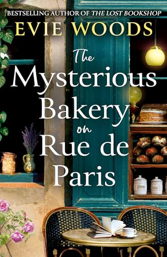 The Mysterious Bakery on Rue de Paris: An enchanting and escapist novel for 2025 from the internationally bestselling author of The Lost Bookshop The Mysterious Bakery on Rue de Paris: An enchanting and escapist novel for 2025 from the internationally bestselling author of The Lost Bookshop von One More Chapter