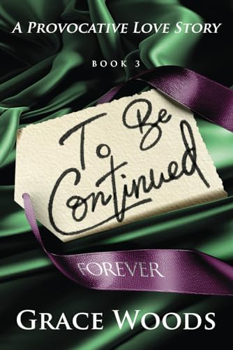 To Be Continued Forever: (To Be Continued Series Book 3)
