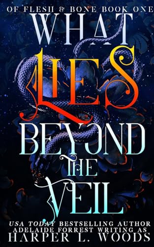 What Lies Beyond the Veil (Of Flesh & Bone Series, Band 1)
