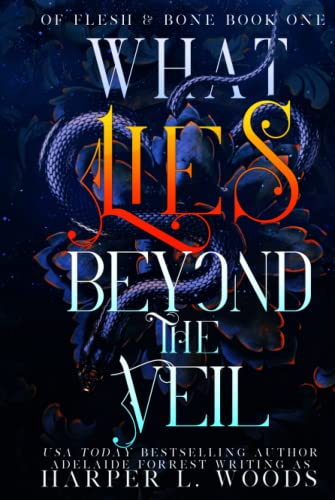 What Lies Beyond the Veil (Of Flesh & Bone Series, Band 1)