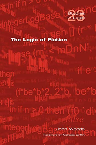 The Logic of Fiction (Studies in Logic) von College Publications