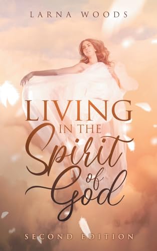 LIVING IN THE Spirit of God LIVING IN THE Spirit of God von LitPrime Solutions
