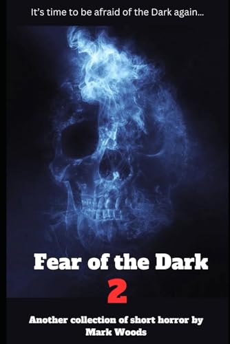 Fear of the Dark 2 von Independently published