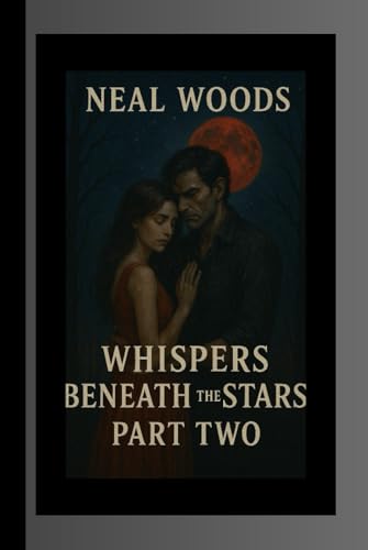 WHISPERS BENEATH THE STARS PART TWO von Independently published