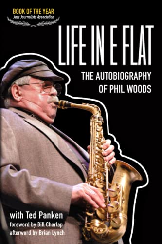 Life in E Flat – The Autobiography of Phil Woods Life in E Flat – The Autobiography of Phil Woods von Cymbal Press
