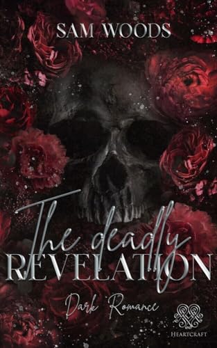 The deadly Revelation: (Dark Romance) Band 3 (Tijuana-Reihe) von Heartcraft Verlag (Nova MD)