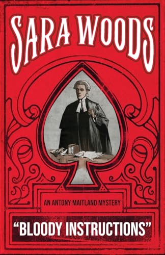 Bloody Instructions: An Antony Maitland Mystery (THE ANTONY MAITLAND MYSTERIES, Band 1) von Dean Street Press