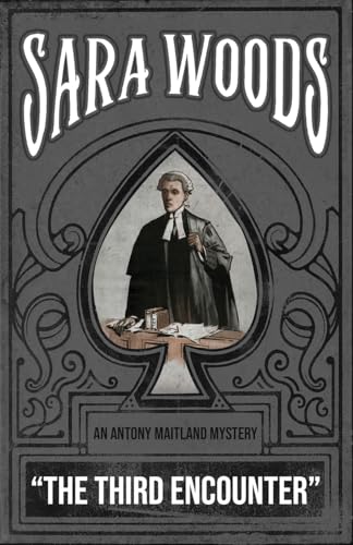 The Third Encounter: An Antony Maitland Mystery (THE ANTONY MAITLAND MYSTERIES, Band 3)