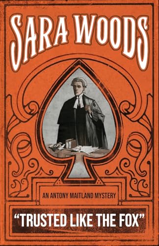 Trusted Like The Fox: An Antony Maitland Mystery (The Antony Maitland Mysteries, Band 5)