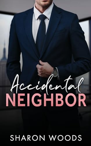 Accidental Neighbor: A single-dad romance (The Gentlemen, Band 1) von Sharon Woods