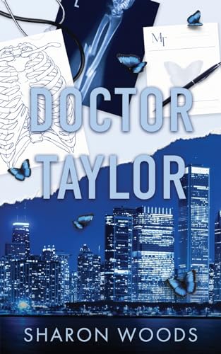 Doctor Taylor Special Edition: An age gap office romance (The Chicago Doctors, Band 1) von Sharon Woods