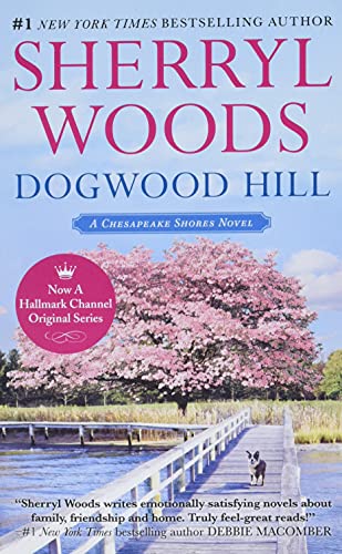 Dogwood Hill (A Chesapeake Shores Novel, 12)