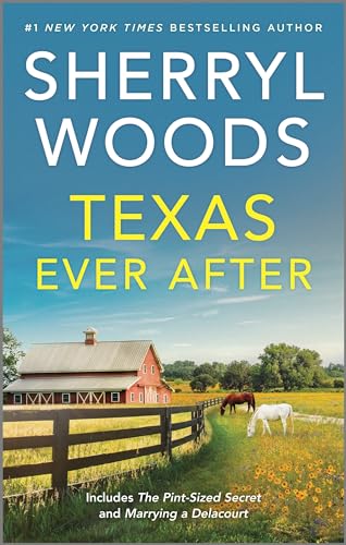 Texas Ever After: The Pint-sized Secret and Marrying a Delacourt