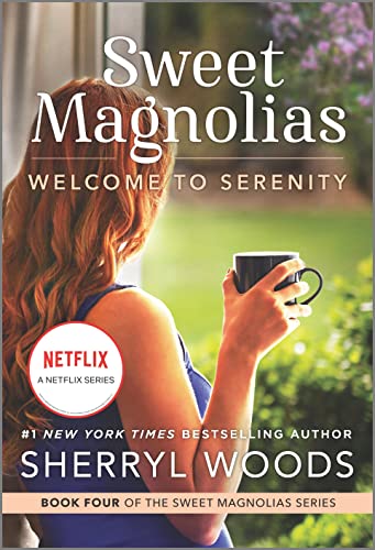 Welcome to Serenity: A Novel (A Sweet Magnolias Novel, 4)