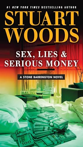 Sex, Lies & Serious Money (A Stone Barrington Novel, Band 39)