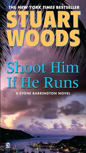 Shoot Him If He Runs (A Stone Barrington Novel, Band 14)